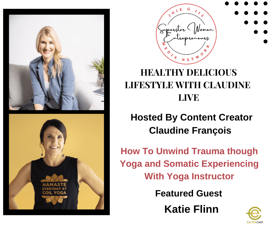 S3E5 How To Unwind Trauma though Yoga and Somatic Experiencing With Yoga Instructor Katie Flinn