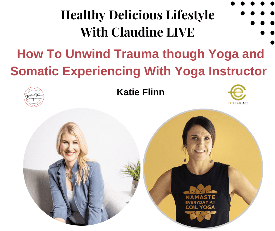 How To Unwind Trauma though Yoga and Somatic Experiencing