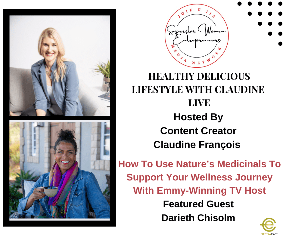 How To Use Nature’s Medicinals To Support Your Wellness Journey With Darieth Chisolm