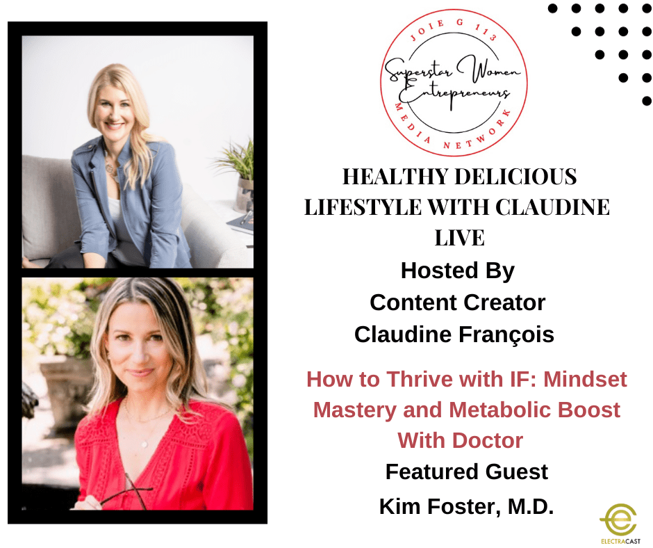 How to Thrive with IF: Mindset Mastery and Metabolic Boost With Dr. Kim Foster
