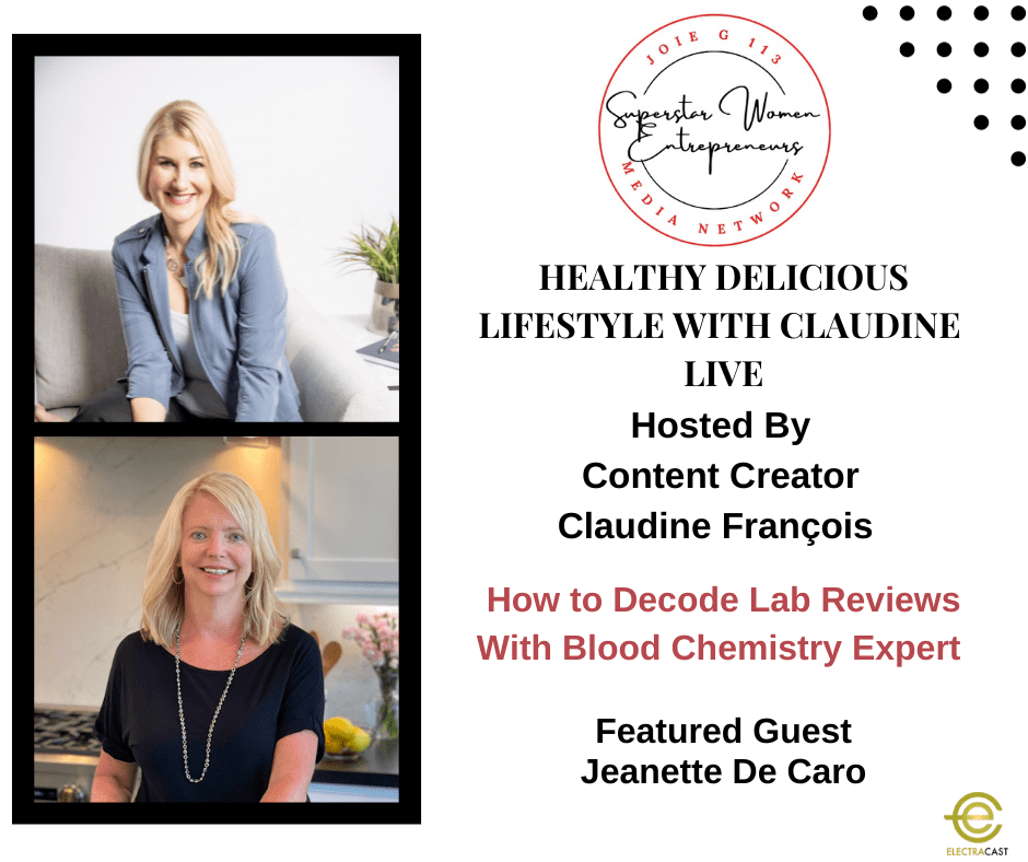 How to Decode Lab Reviews With Blood Chemistry Expert Jeanette De Caro