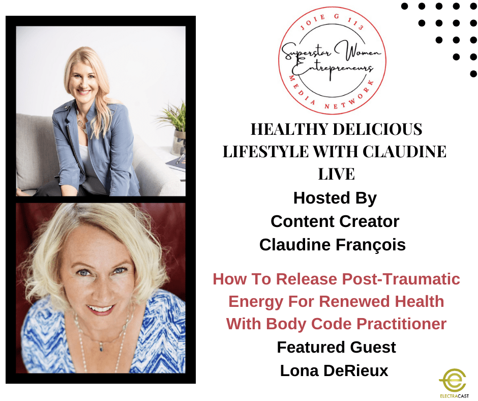 How To Release Post-Traumatic Energy For Renewed Health With Body Code Practitioner Lona DeRieux