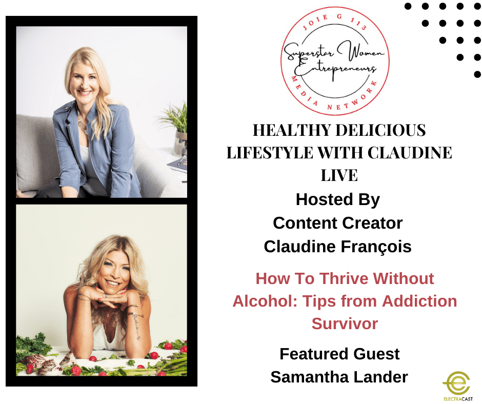 How To Thrive Without Alcohol: Tips from Addiction Survivor Samantha Lander